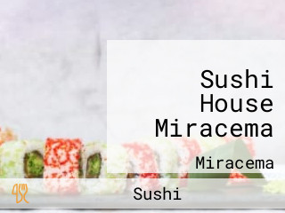 Sushi House Miracema