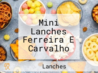 Mini Lanches Ferreira E Carvalho