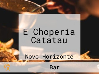 E Choperia Catatau