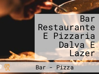 Bar Restaurante E Pizzaria Dalva E Lazer