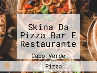 Skina Da Pizza Bar E Restaurante