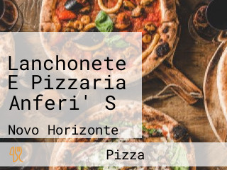 Lanchonete E Pizzaria Anferi' S