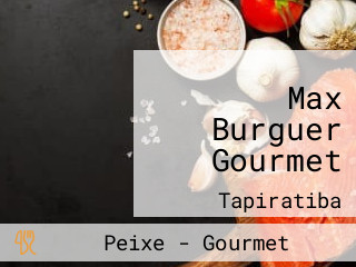 Max Burguer Gourmet