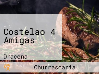 Costelao 4 Amigas