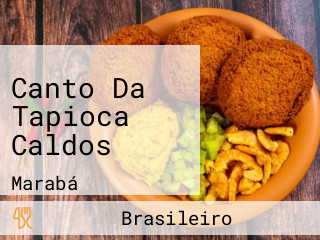 Canto Da Tapioca Caldos