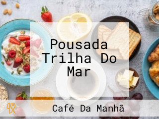 Pousada Trilha Do Mar