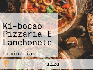 Ki-bocao Pizzaria E Lanchonete