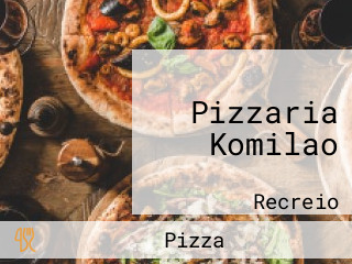 Pizzaria Komilao