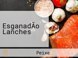 EsganadÃo Lanches