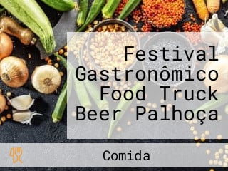 Festival Gastronômico Food Truck Beer Palhoça