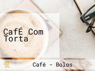 CafÉ Com Torta