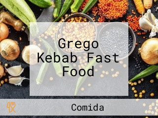 Grego Kebab Fast Food