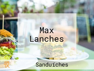 Max Lanches