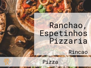 Ranchao, Espetinhos Pizzaria
