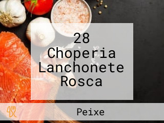 28 Choperia Lanchonete Rosca