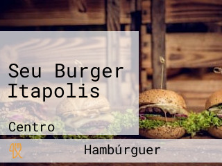 Seu Burger Itapolis