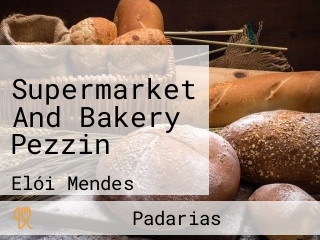 Supermarket And Bakery Pezzin