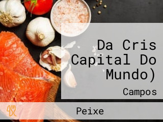 Da Cris Capital Do Mundo)