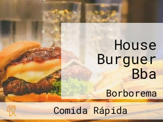 House Burguer Bba