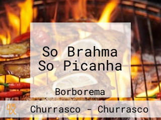 So Brahma So Picanha