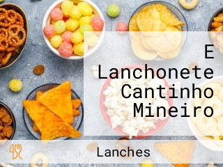 E Lanchonete Cantinho Mineiro