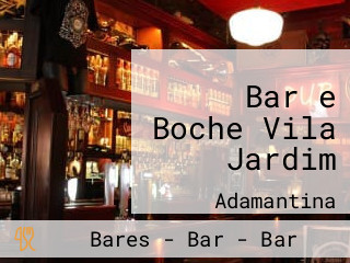 Bar e Boche Vila Jardim