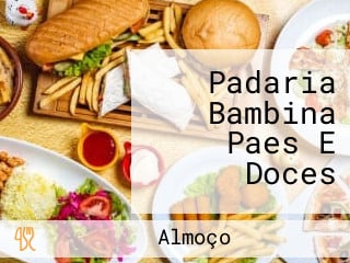 Padaria Bambina Paes E Doces