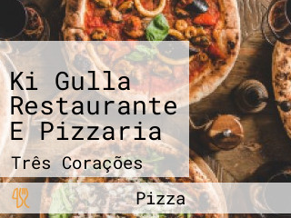 Ki Gulla Restaurante E Pizzaria
