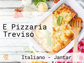 E Pizzaria Treviso