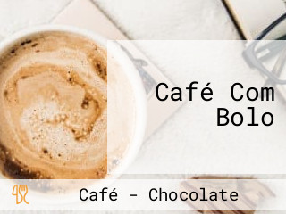 Café Com Bolo
