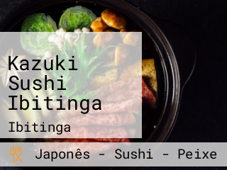 Kazuki Sushi Ibitinga