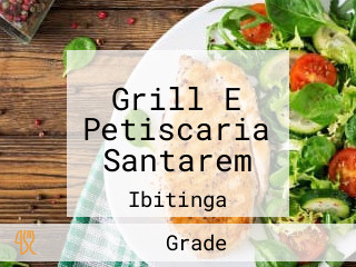 Grill E Petiscaria Santarem