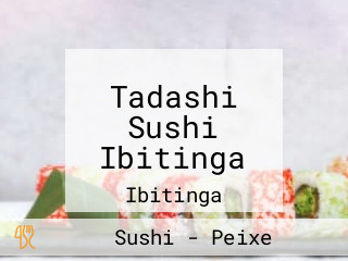 Tadashi Sushi Ibitinga