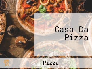 Casa Da Pizza