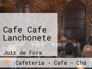 Cafe Cafe Lanchonete