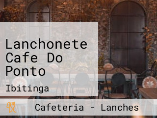 Lanchonete Cafe Do Ponto