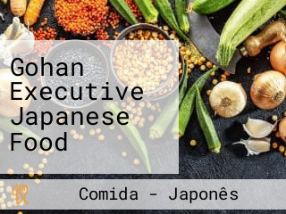 Gohan Executive Japanese Food