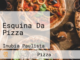 Esquina Da Pizza