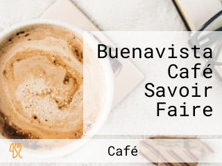 Buenavista Café Savoir Faire