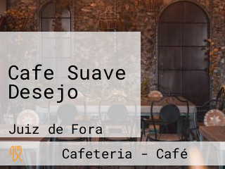 Cafe Suave Desejo