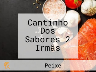 Cantinho Dos Sabores 2 Irmãs