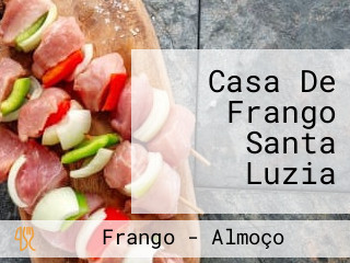 Casa De Frango Santa Luzia