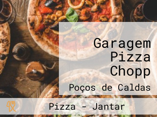 Garagem Pizza Chopp