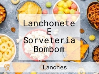 Lanchonete E Sorveteria Bombom