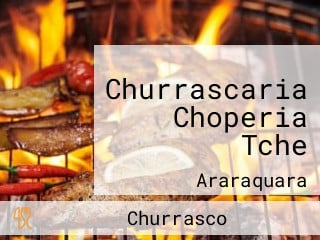 Churrascaria Choperia Tche