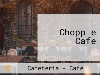 Chopp e Cafe