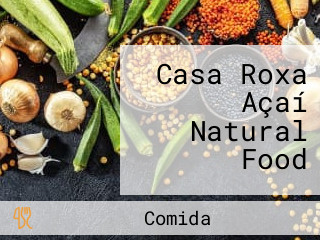 Casa Roxa Açaí Natural Food
