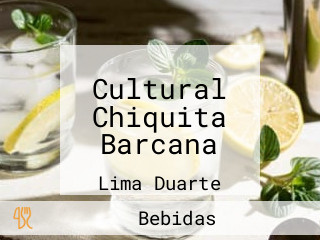 Cultural Chiquita Barcana