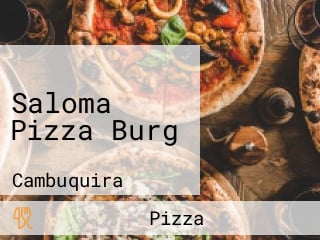 Saloma Pizza Burg