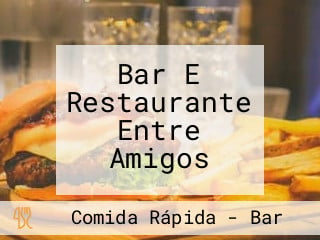 Bar E Restaurante Entre Amigos